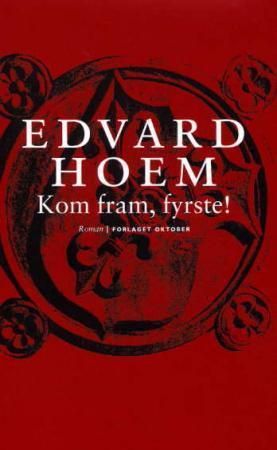 Kom fram, fyrste! : roman