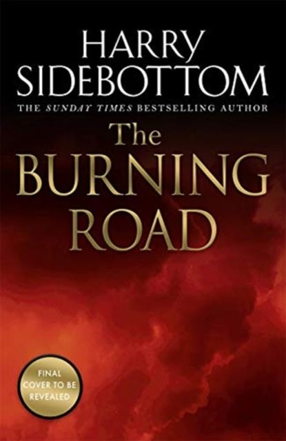 The Burning Road : The scorching new historical thriller from the Sunday Times bestseller