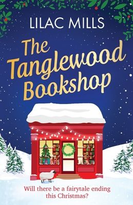 The Tanglewood Bookshop : A fun, festive cosy romance