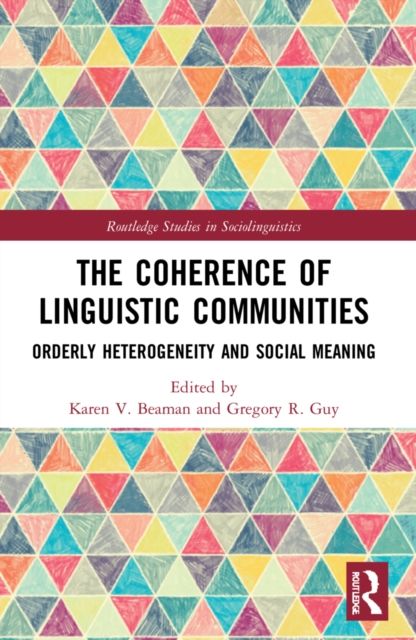 The Coherence of Linguistic Communities : Orderly Heterogeneity and Social Meaning