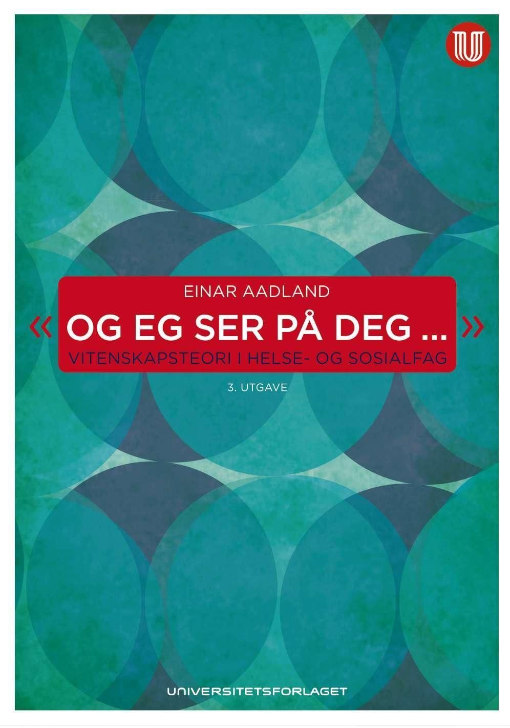 "Og eg ser på deg-" : vitenskapsteori i helse- og sosialfag