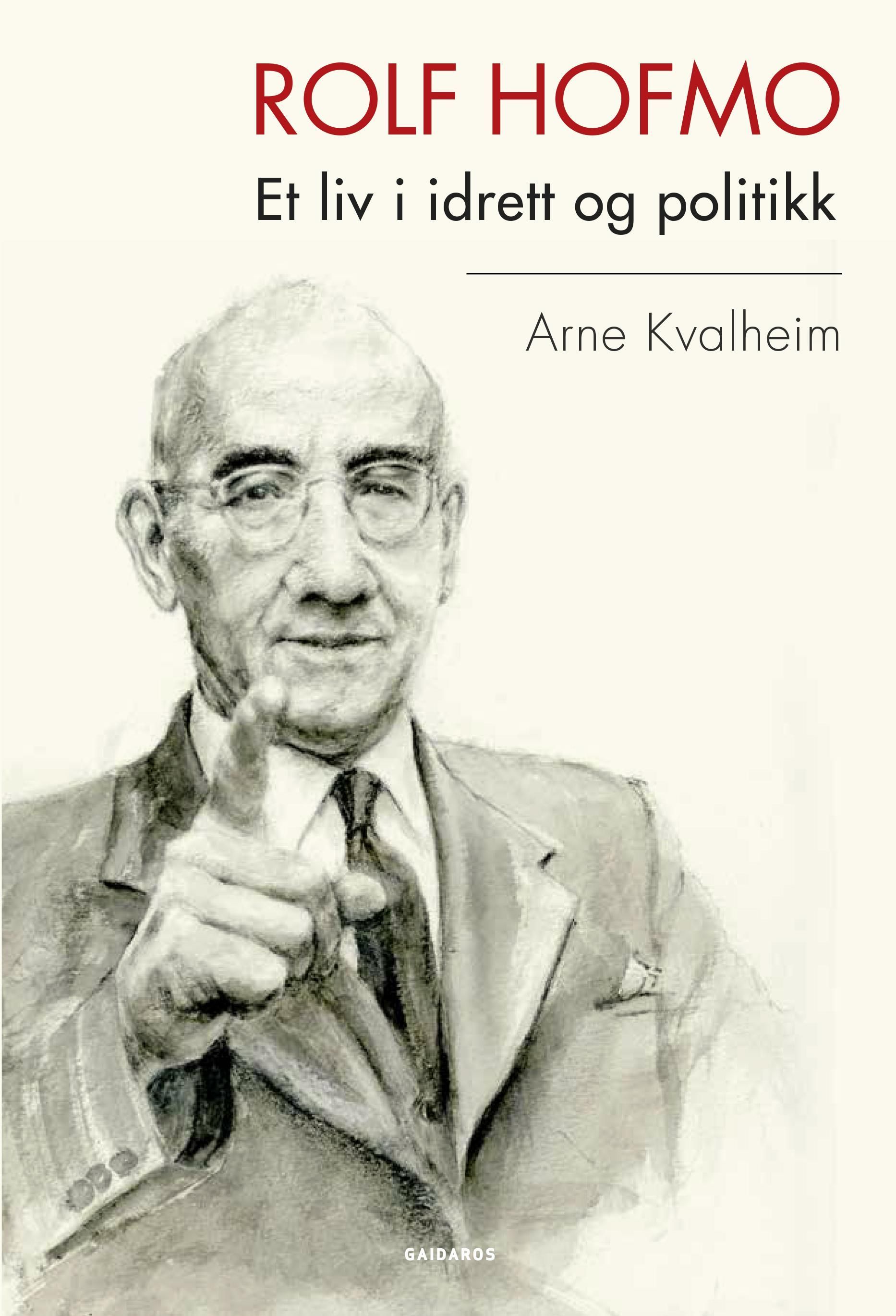Rolf Hofmo : et liv i idrett og politikk