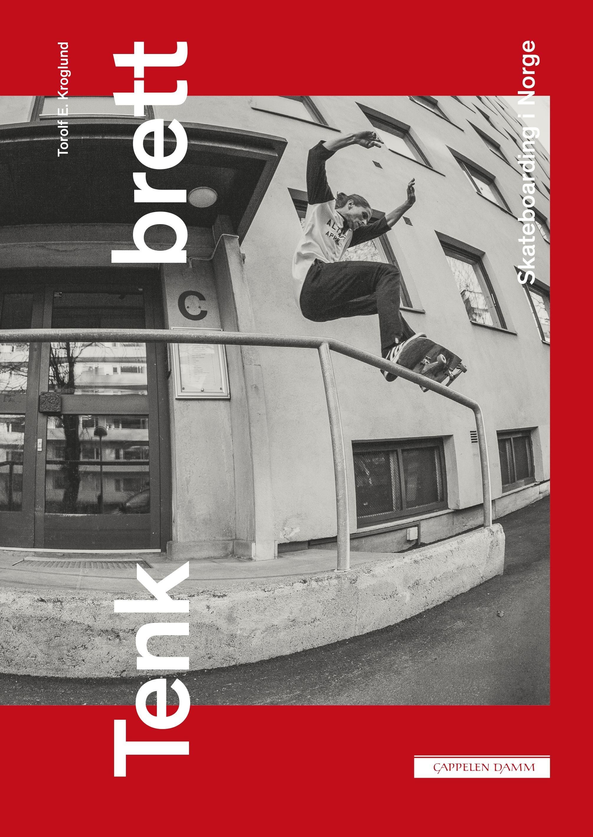 Tenk brett : skateboarding i Norge