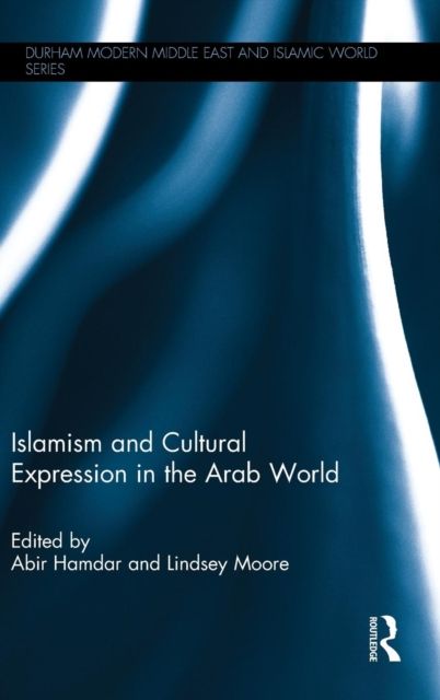 Islamism and Cultural Expression in the Arab World