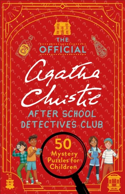 The Official Agatha Christie After School Detectives Club : Fifty mystery puzzles for children