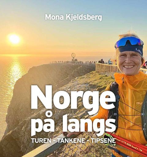 Norge på langs : turen - tankene - tipsene