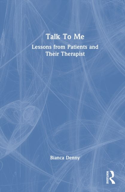 Forsidebilde av Talk To Me : Lessons from Patients and Their Therapist