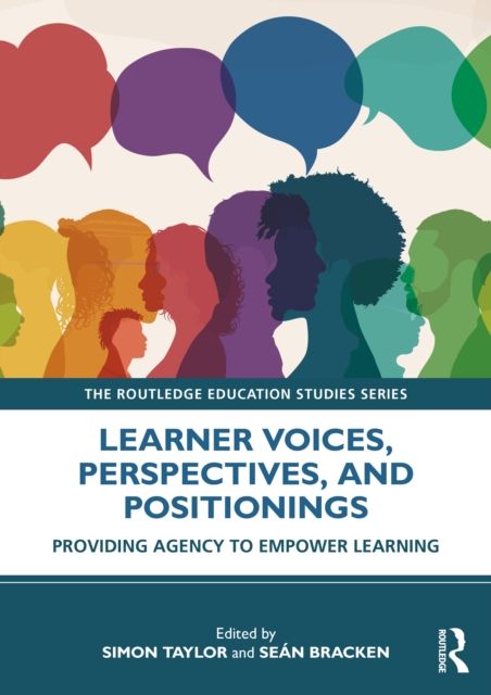 Learner Voices, Perspectives, and Positionings : Providing Agency to Empower Learning