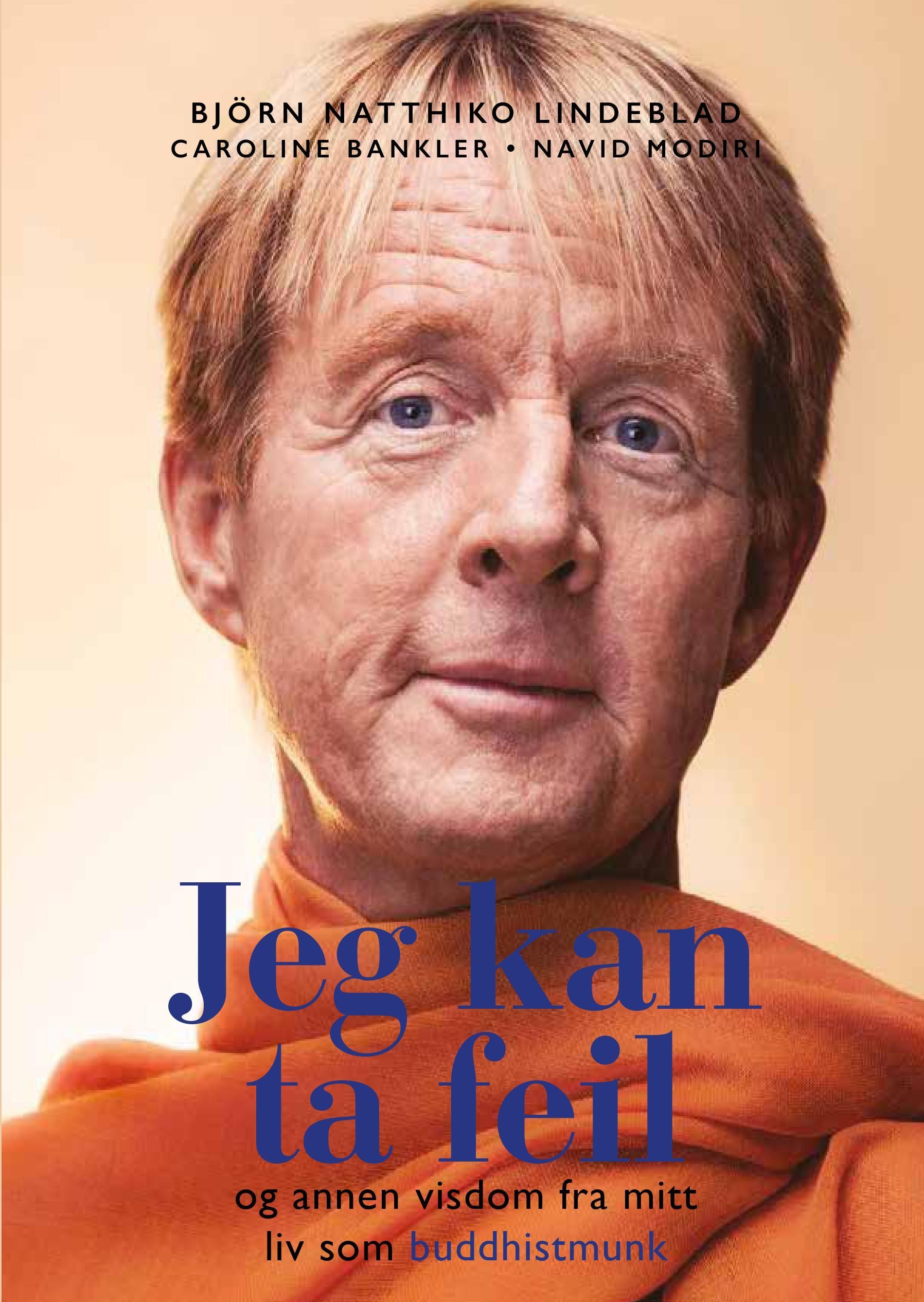 Jeg kan ta feil : og annen visdom fra mitt liv som buddhistmunk