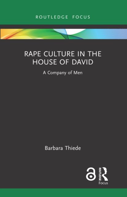 Rape Culture in the House of David : A Company of Men