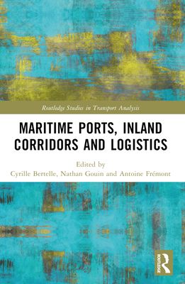 Maritime Ports, Supply Chains and Logistics Corridors
