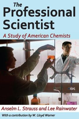 The Professional Scientist : A Study of American Chemists