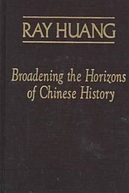 Broadening the Horizons of Chinese History : Discourses, Syntheses and Comparisons