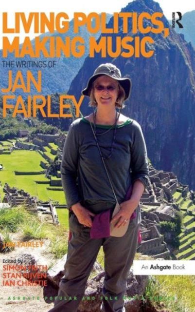 Living Politics, Making Music : The Writings of Jan Fairley