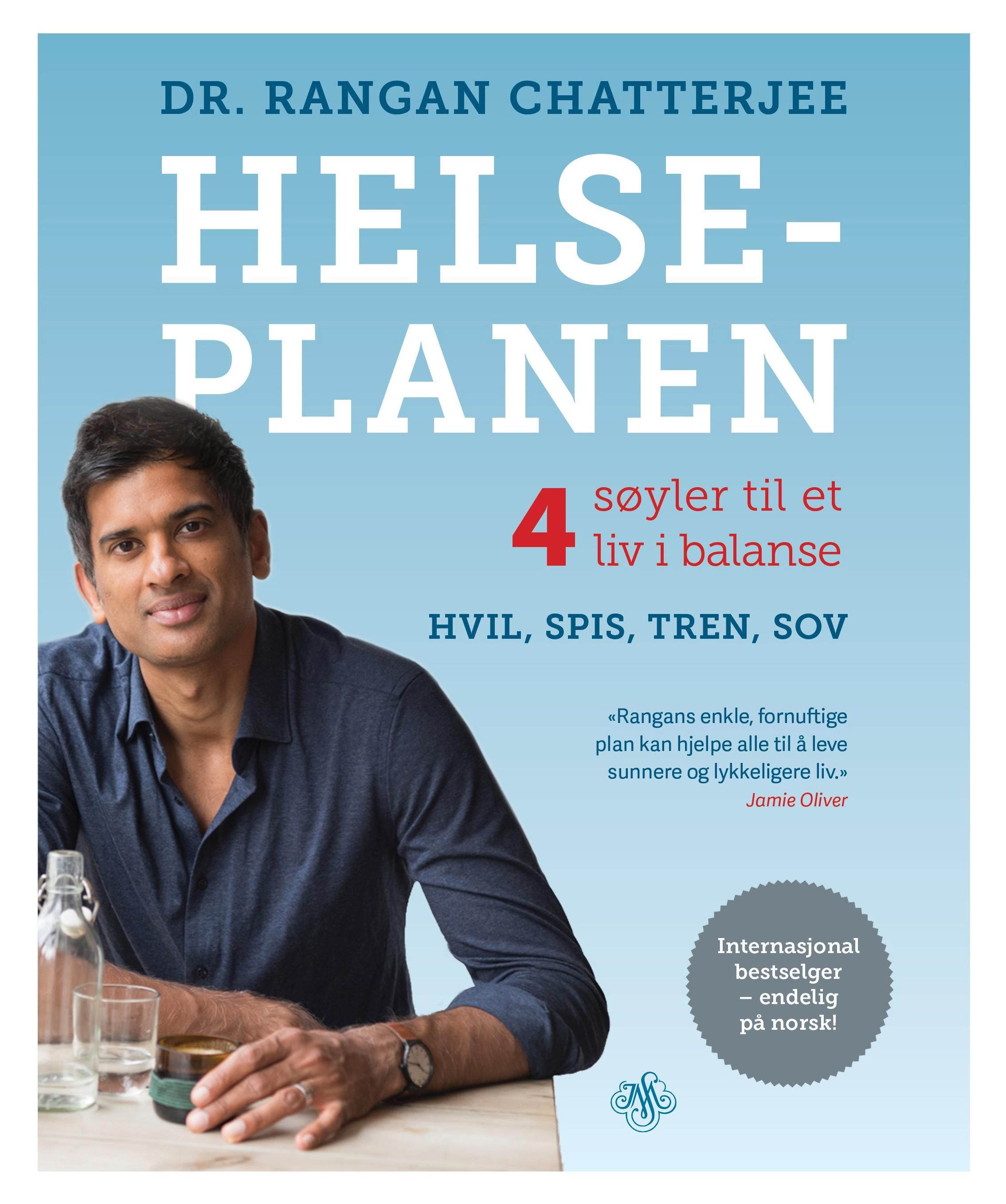 Helseplanen : 4 søyler til et liv i balanse : hvil, spis, tren, sov