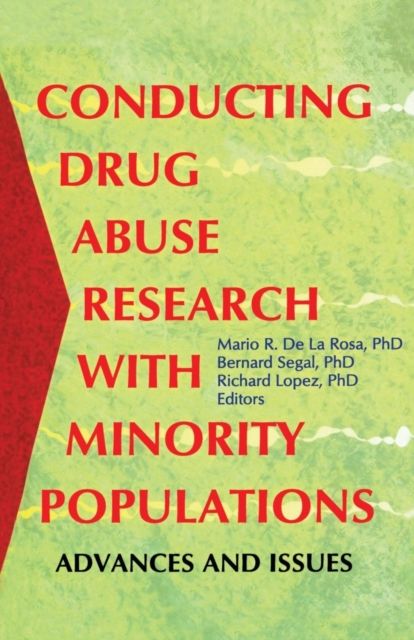 Conducting Drug Abuse Research with Minority Populations : Advances and Issues