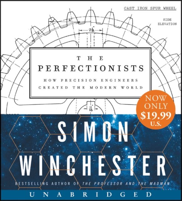 The Perfectionists Low Price CD : How Precision Engineers Created the Modern World
