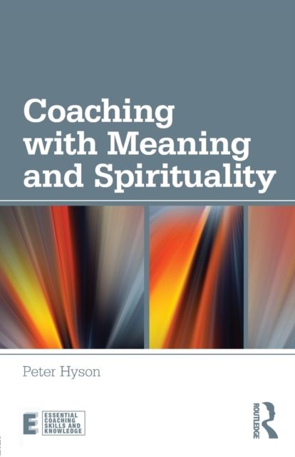 Coaching with Meaning and Spirituality