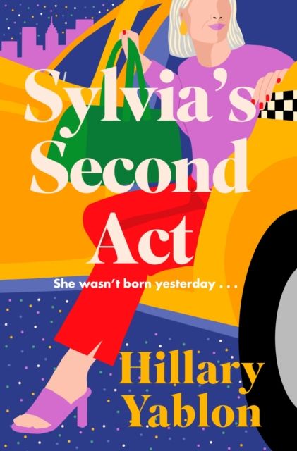Sylvia's Second Act : The hilarious, heartwarming and utterly feel-good read for 2025!