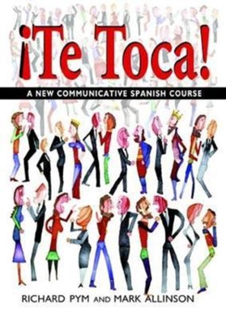 !Te Toca! : A New Communicative Spanish Course