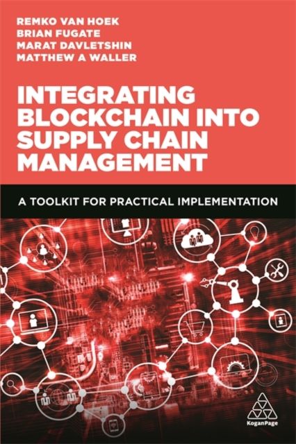 Integrating Blockchain into Supply Chain Management : A Toolkit for Practical Implementation
