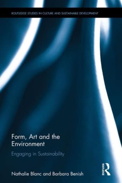 Form, Art and the Environment : Engaging in Sustainability
