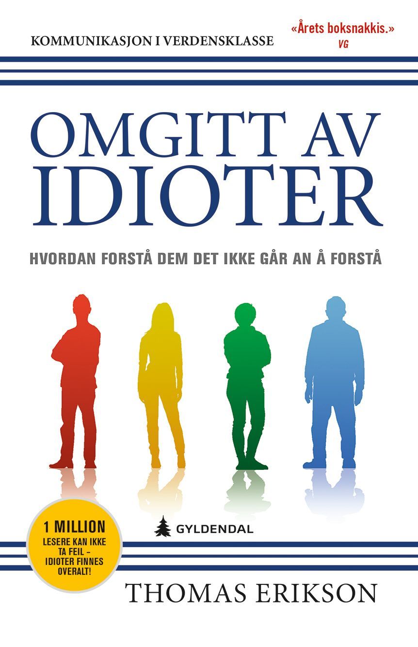 Omgitt av idioter : hvordan forstå dem det ikke går an å forstå