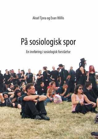 På sosiologisk spor : en innføring i sosiologisk forståelse