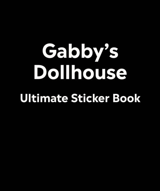 Gabby's Dollhouse Ultimate Sticker Book