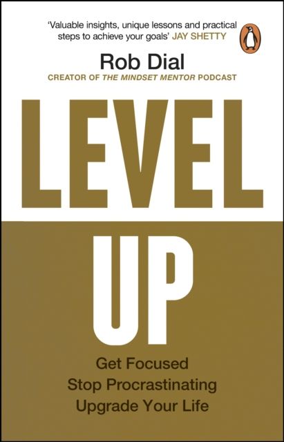 Forsidebilde av Level Up : Get Focused, Stop Procrastinating and Upgrade Your Life