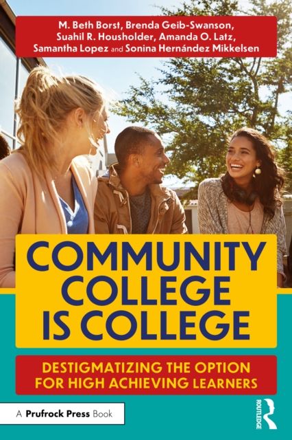 Community College is College : Destigmatizing the Option for High Achieving Learners