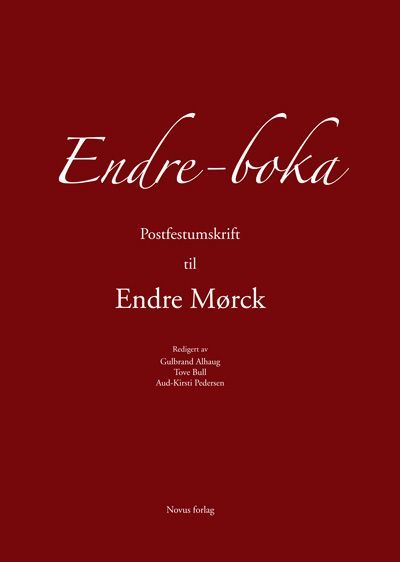 Endre-boka : postfestumskrift til Endre Mørck
