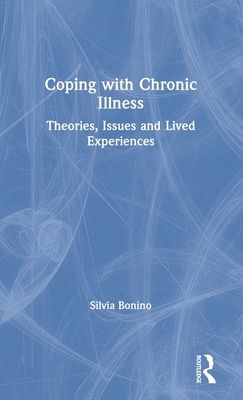 Coping with Chronic Illness : Theories, Issues and Lived Experiences