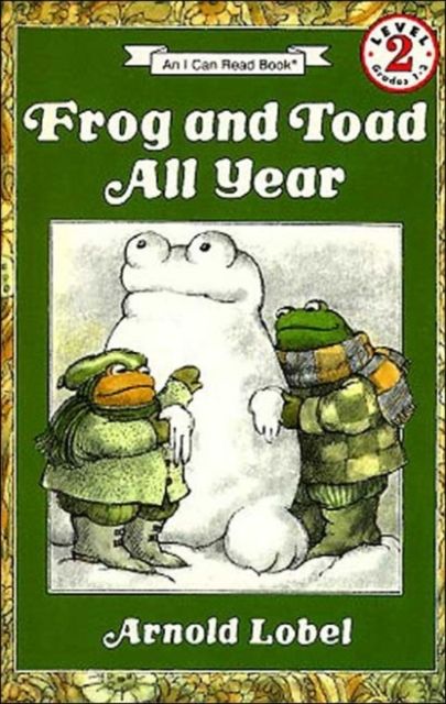 Frog and Toad All Year : From the Classic Animal Friendship and Adventure Series, Great for Growing Reading Skills and Early Literacy Development for Kids [Ages 4-8]