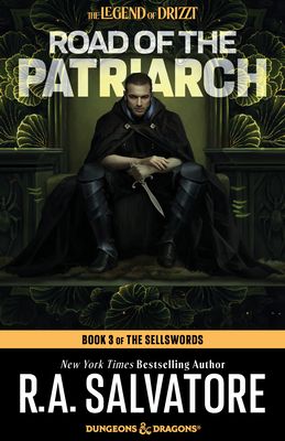 Road of the Patriarch: Dungeons & Dragons : Book 3 of The Sellswords Trilogy