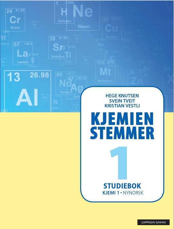 Kjemien stemmer 1 : kjemi for studiespesialiserande utdanningsprogram på vg2. Studiebok : kjemi 1