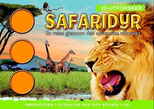 Safaridyr : en reise gjennom den afrikanske villmarka