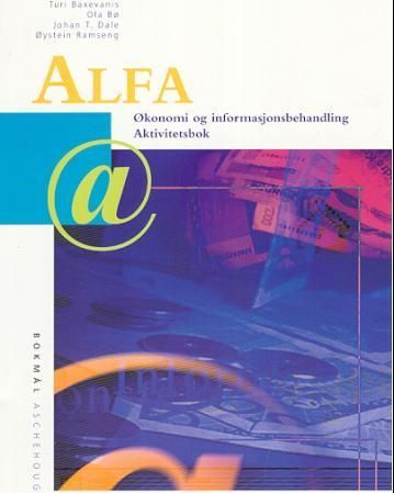 Alfa : aktivitetsbok : økonomi og informasjonsbehandling