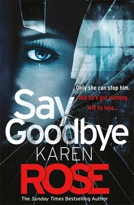 Forsidebilde av Say Goodbye (The Sacramento Series Book 3) : the absolutely gripping thriller from the Sunday Times bestselling author