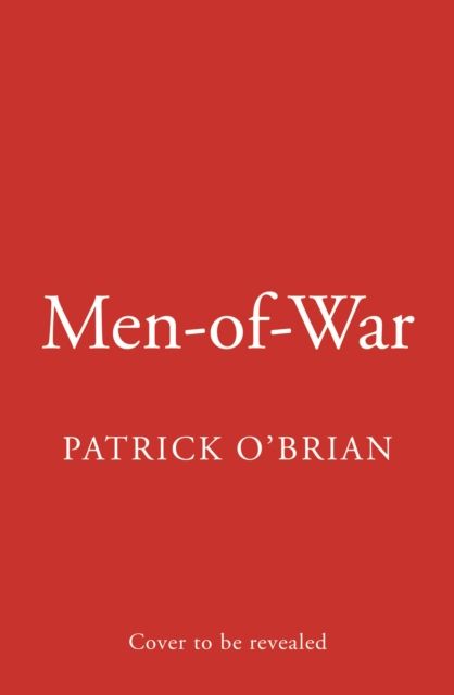 Men-of-War : Life in Nelson’s Navy