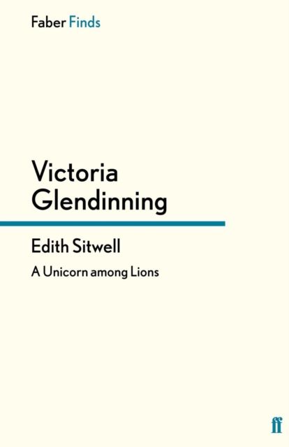 Edith Sitwell : A Unicorn among Lions