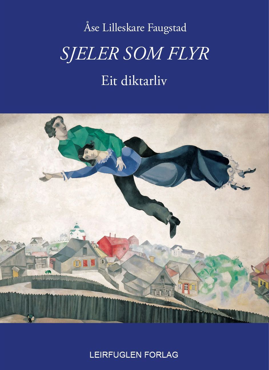 Sjeler som flyr : eit diktarliv