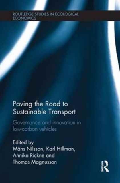 Paving the Road to Sustainable Transport : Governance and innovation in low-carbon vehicles