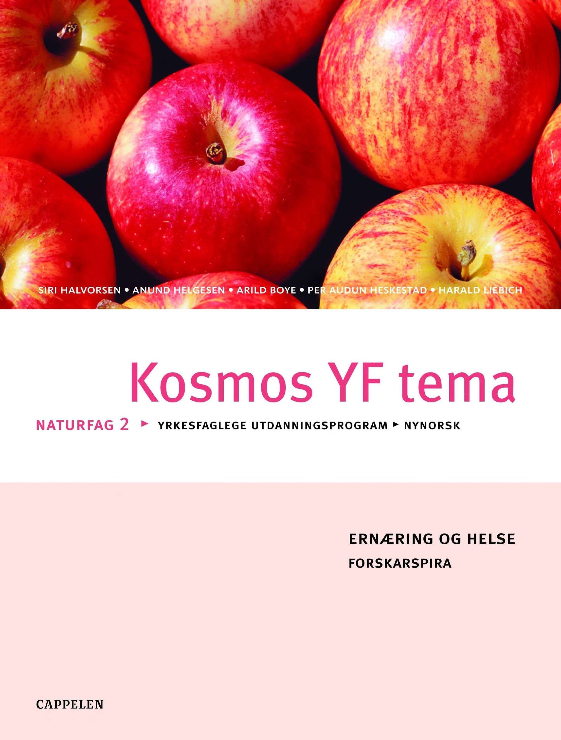 Kosmos YF tema : ernæring og helse : naturfag 2 : naturfag for yrkesfaglege utdanningsprogram i den videregåande skulen : vg1