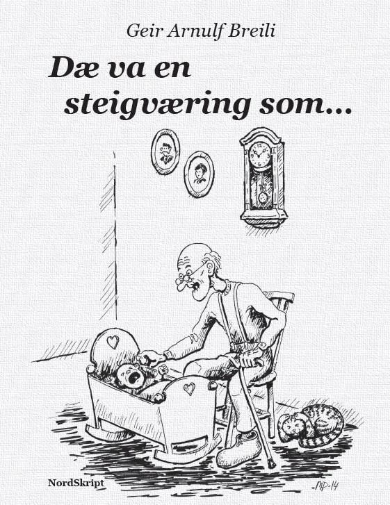 Dæ va en steigværing som-