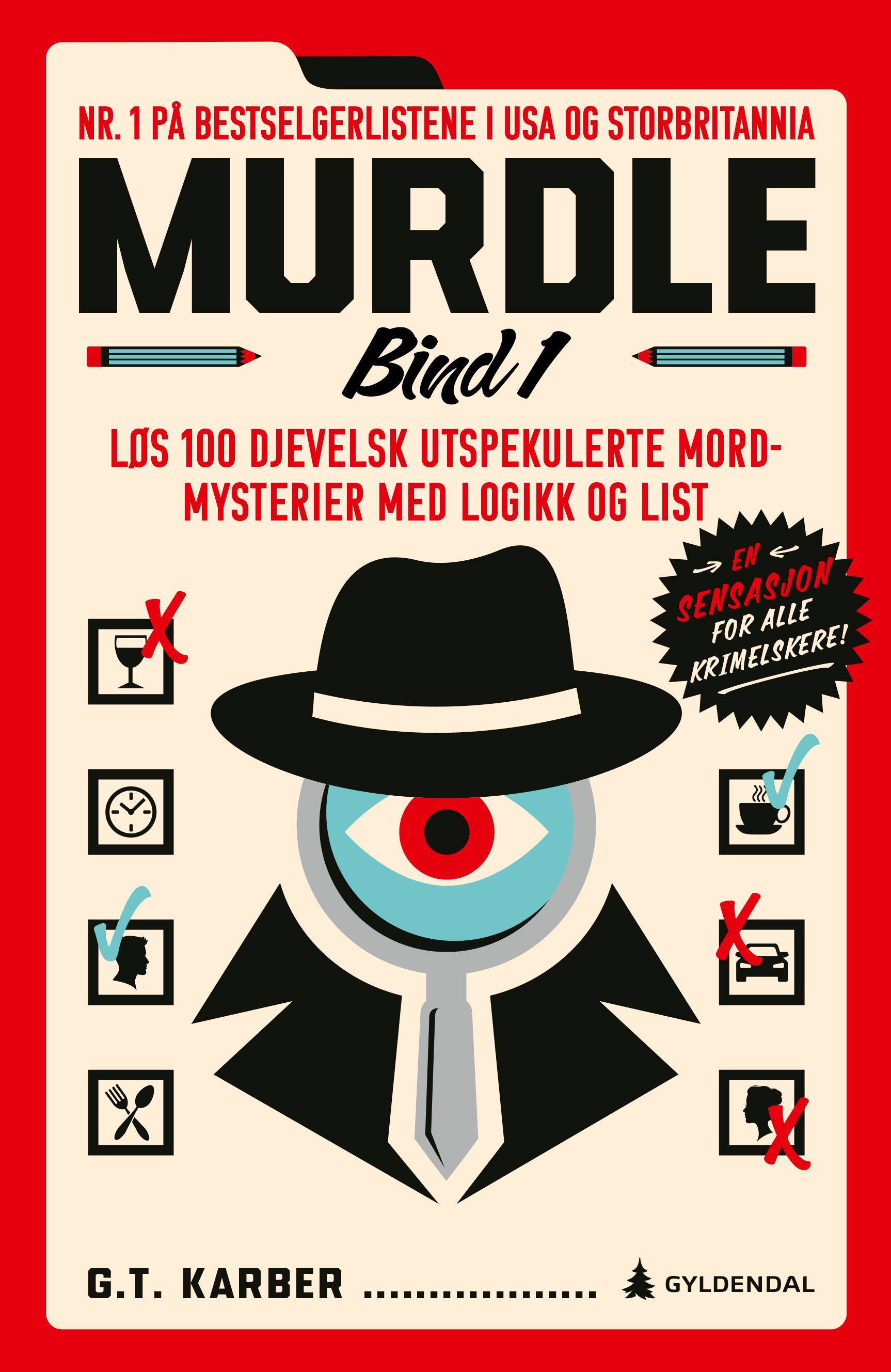Murdle : løs 100 djevelsk utspekulerte mordmysterier med logikk og list
