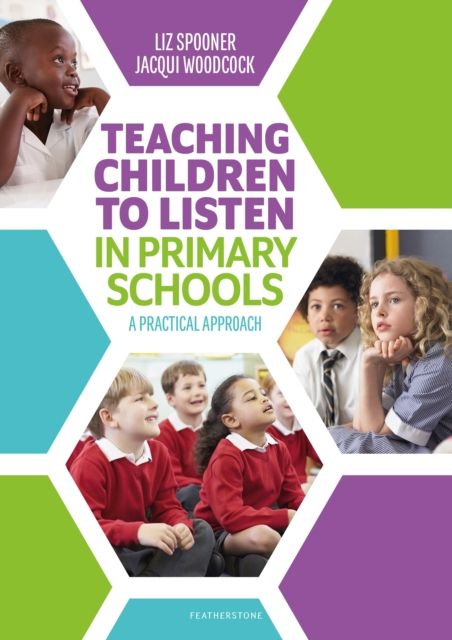 Teaching Children to Listen in Primary Schools : A practical approach