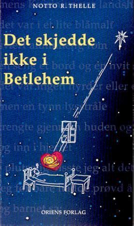 Det skjedde ikke i Betlehem