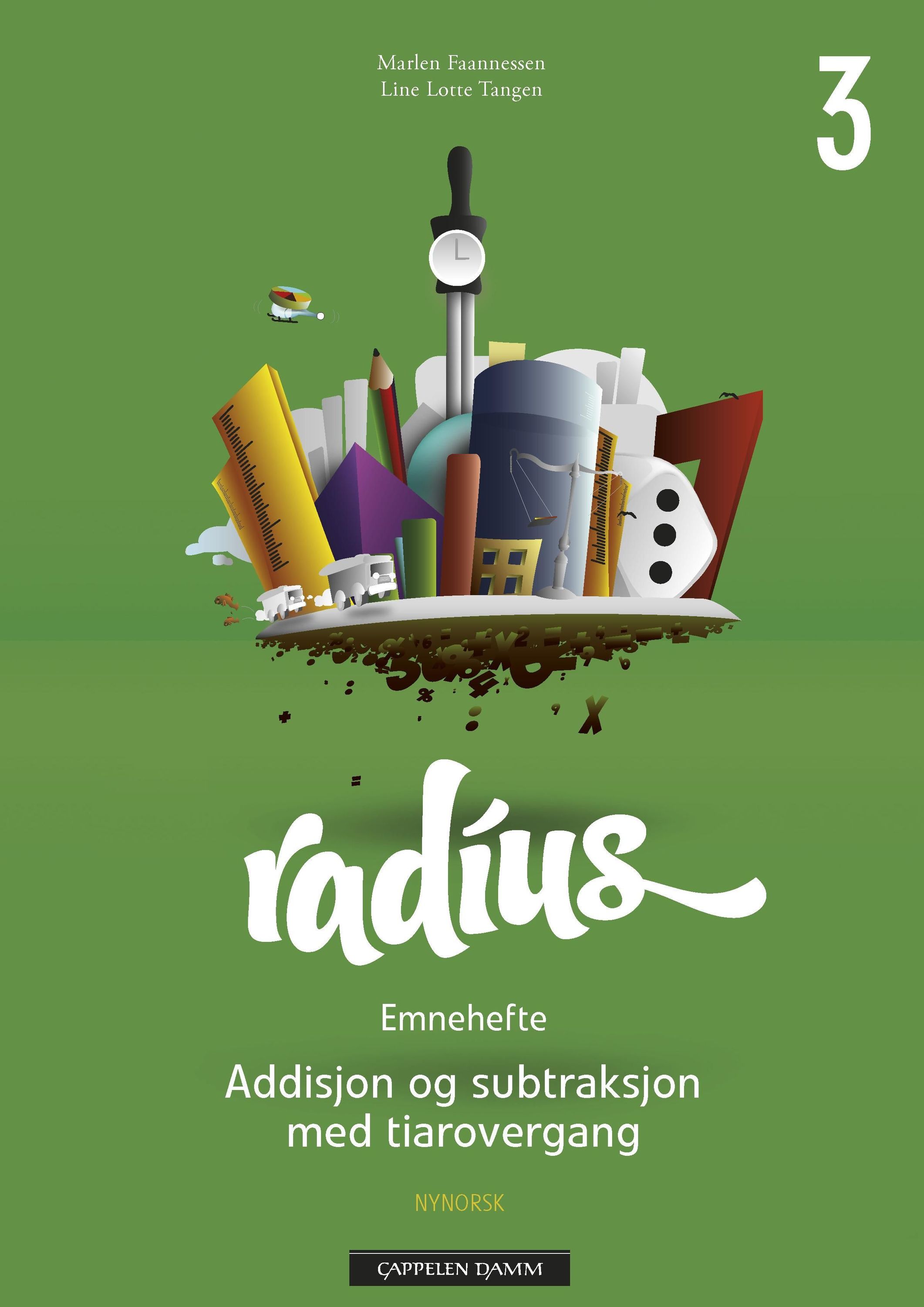 Radius 3 : emnehefte : addisjon og subtraksjon med tiarovergang