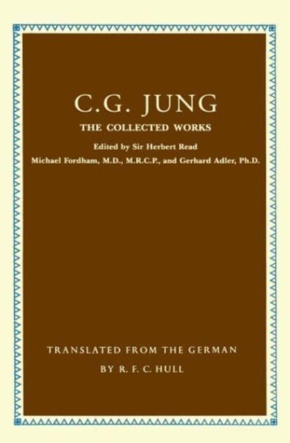 Collected Works of C.G. Jung : The First Complete English Edition of the Works of C.G. Jung